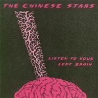 Chinese Stars The - Listen To Your Left Brain i gruppen CD / Pop-Rock hos Bengans Skivbutik AB (4291048)