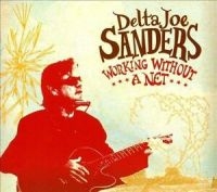 Sanders Delta Joe - Working Without A Net i gruppen CD / Jazz hos Bengans Skivbutik AB (4293953)