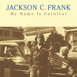 Jackson C. Frank - My Name Is Carnival (Vinyl Lp) i gruppen VINYL / Pop-Rock hos Bengans Skivbutik AB (4304602)