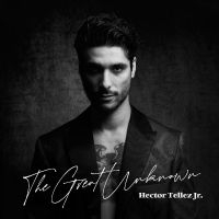 Tellez Jr. Hector - The Great Unknown i gruppen CD / Pop-Rock hos Bengans Skivbutik AB (4313369)