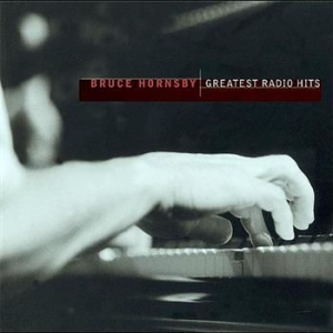 Hornsby Bruce - Greatest Radio Hits i gruppen CD / Pop-Rock,Övrigt hos Bengans Skivbutik AB (503845)
