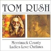 Rush Tom - Merrimack County/Ladies Love Outlaw i gruppen CD / Country hos Bengans Skivbutik AB (537491)