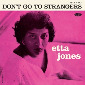 Etta Jones - Don't Go To Strangers i gruppen VI TIPSAR / Fredagsreleaser / Fredag den 26:e Jan 24 hos Bengans Skivbutik AB (5510414)
