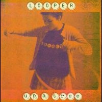Looper - Up A Tree (25Th Anniversary Edition i gruppen VINYL / Pop-Rock hos Bengans Skivbutik AB (5519299)