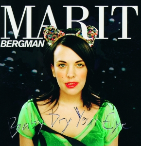 Bergman Marit - Baby Dry Your Eye i gruppen Minishops / Marit Bergman hos Bengans Skivbutik AB (5519843)