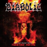 Diabolic - Blastmasters, Twisted Metal i gruppen VI TIPSAR / Startsida - CD Nyheter & Kommande hos Bengans Skivbutik AB (5520829)