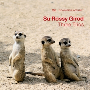 Su Rossy Girod - Three Trios i gruppen VI TIPSAR / Fredagsreleaser / Fredag den 31:a Maj 2024 hos Bengans Skivbutik AB (5521634)