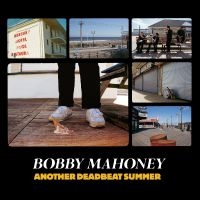 Bobby Mahoney - Another Deadbeat Summer i gruppen CD / Kommande / Pop-Rock hos Bengans Skivbutik AB (5521965)