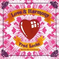 Fred Locks Meets The Creators - Love And Harmony (Vinyl Lp) i gruppen VI TIPSAR / Fredagsreleaser / Fredag den 31:a Maj 2024 hos Bengans Skivbutik AB (5522823)