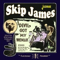 Skip James - Devil Got My Woman - Grafton, Wisco i gruppen CD hos Bengans Skivbutik AB (5523953)