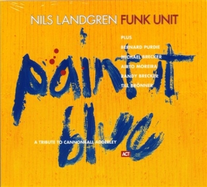 Nils Landgren Funk Unit - Paint It Blue i gruppen Minishops / Nils Landgren hos Bengans Skivbutik AB (553020)