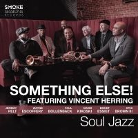 Vincent Herring And Something Else! - Soul Jazz i gruppen VINYL / Kommande / Jazz hos Bengans Skivbutik AB (5536000)