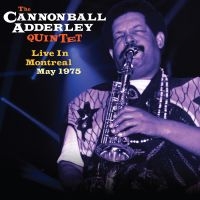 The Cannonball Adderley Quintet - Live In Montreal May 1975 i gruppen CD / Jazz hos Bengans Skivbutik AB (5538862)