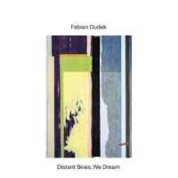 Dudek Fabian - Distant Skies, We Dream i gruppen VI TIPSAR / Fredagsreleaser / Fredag den 24:e Maj 2024 hos Bengans Skivbutik AB (5538951)