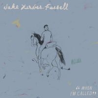 Fussell Jake Xerxes - When I'm Called i gruppen VINYL / Kommande / Svensk Folkmusik hos Bengans Skivbutik AB (5539153)