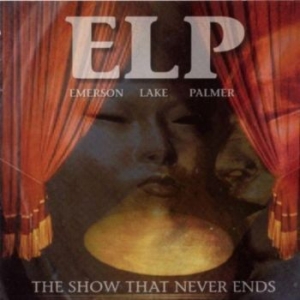 Emerson Lake & Palmer - Show That Never Ends i gruppen VI TIPSAR / Lagerrea / CD REA / CD POP hos Bengans Skivbutik AB (570968)