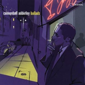Cannonball Adderley - Ballads i gruppen CD / CD Blue Note hos Bengans Skivbutik AB (581805)