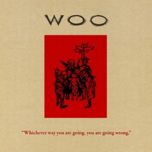 Woo - Whichever Way You Are Going, You Ar i gruppen CD / Rock hos Bengans Skivbutik AB (612445)