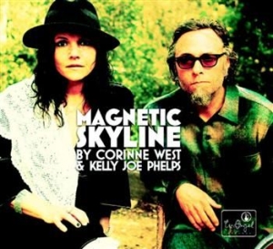 West Corinne & Kelly Joe Phelps - Magnetic Skyline i gruppen CD / Country hos Bengans Skivbutik AB (625747)
