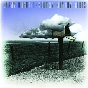Kenny Burrell - Stormy Monday Blues i gruppen CD / Jazz/Blues hos Bengans Skivbutik AB (632525)