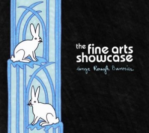 Fine Arts Showcase - Sings Rough Bunnies i gruppen CD / Pop hos Bengans Skivbutik AB (644315)