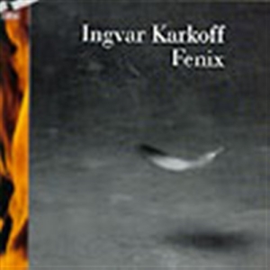 Karkoff Ingvar - Fenix i gruppen Externt_Lager / Naxoslager hos Bengans Skivbutik AB (645481)