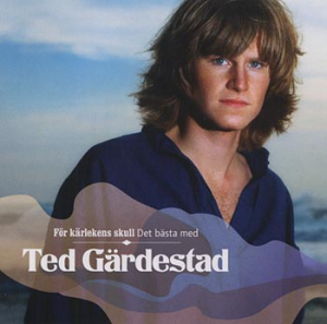 Ted Gärdestad - För Kärlekens Skull - Det Bäst i gruppen CD / Pop hos Bengans Skivbutik AB (646685)