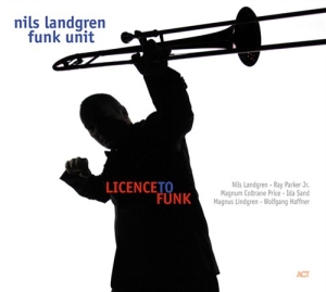 Nils Landgren Funk Unit - Licence To Funk i gruppen Minishops / Nils Landgren hos Bengans Skivbutik AB (647105)