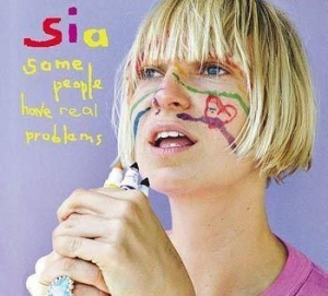 Sia - Some People Have Real Problems i gruppen CD / Pop-Rock hos Bengans Skivbutik AB (691622)