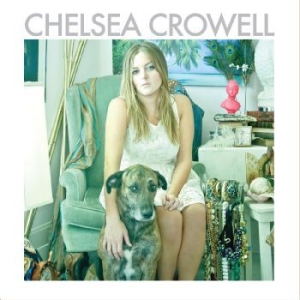 Crowell Chelsea - Chelsea Crowell i gruppen CD / Country,Pop-Rock hos Bengans Skivbutik AB (699622)