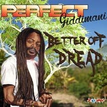Perfect Giddimani - Better Off Dread i gruppen CD / Reggae hos Bengans Skivbutik AB (1151653)