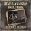 Ray Vaughan Stevie & Double Trouble - Memories Die Hard (Broadcast 1984) i gruppen CD / Pop hos Bengans Skivbutik AB (1911103)