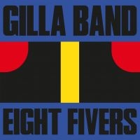 Gilla Band - Eight Fivers