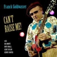 Goldwasser Franck - Can't Raise Me i gruppen CD / Jazz/Blues hos Bengans Skivbutik AB (511236)
