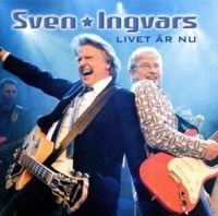 Sven Ingvars - Livet Är Nu - Det Bästa i gruppen CD / Dansband-Schlager,Pop-Rock hos Bengans Skivbutik AB (601553)