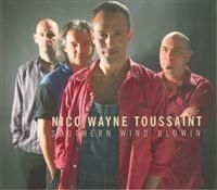 Toussaint Nico Wayne - Southern Wind Blowin' i gruppen CD / Jazz/Blues hos Bengans Skivbutik AB (647074)